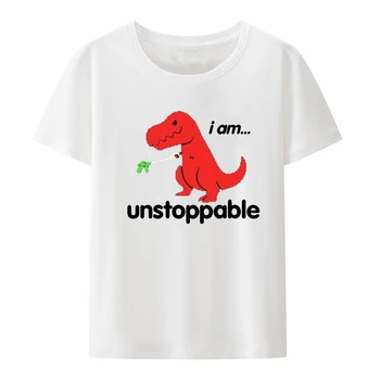 Футболка I Am Unstoppable T-rex Для мужчин И женщин, Летняя Свободная футболка С круглым вырезом и коротким рукавом, Забавная Модная Повседневная Уличная одежда, Забавные топы